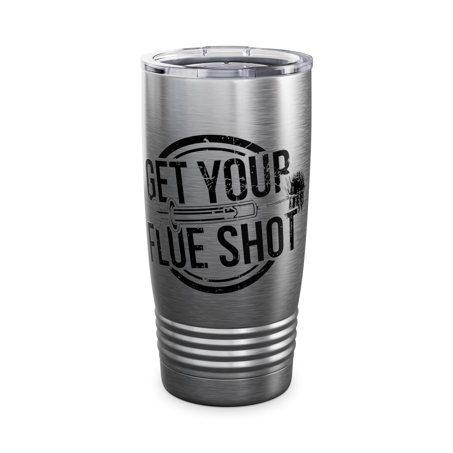 Get Your Flue Shot Tumbler