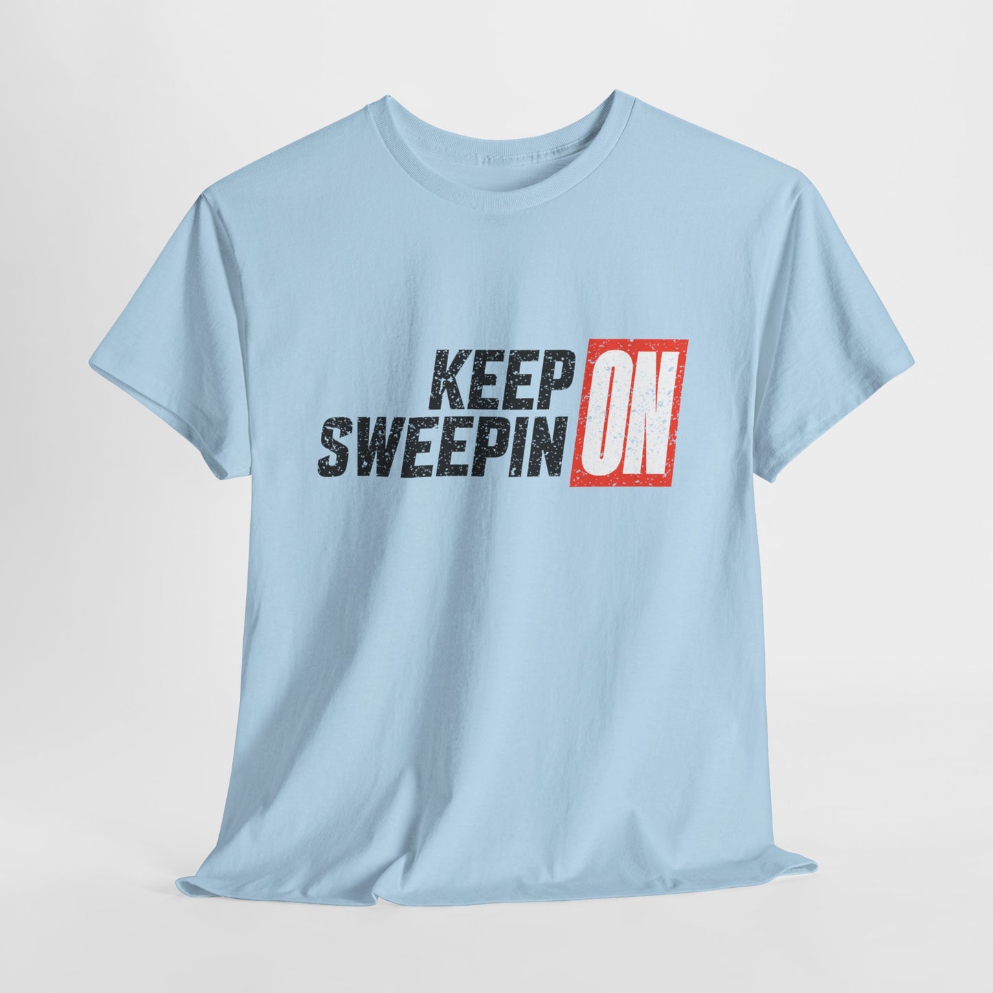 Keep On Sweepin On
