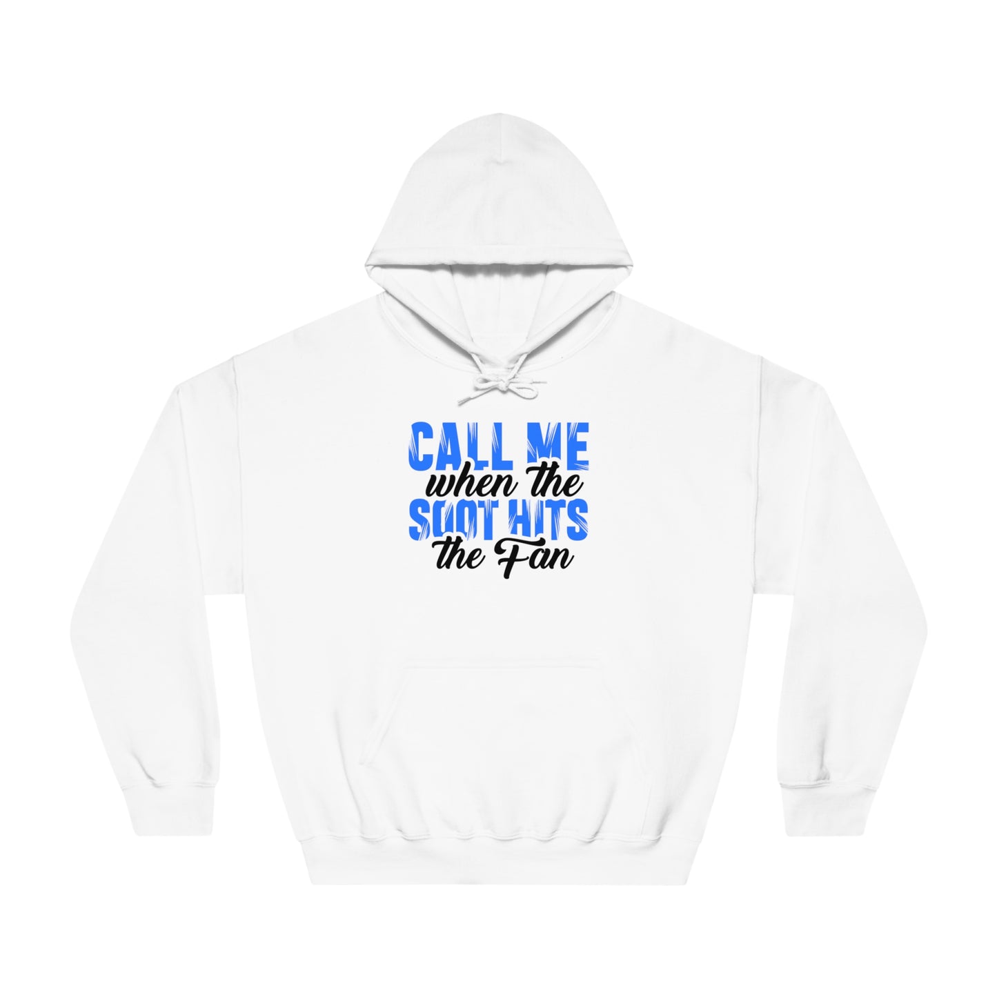 Call Me When the Soot Hits the Fan - Hoodie