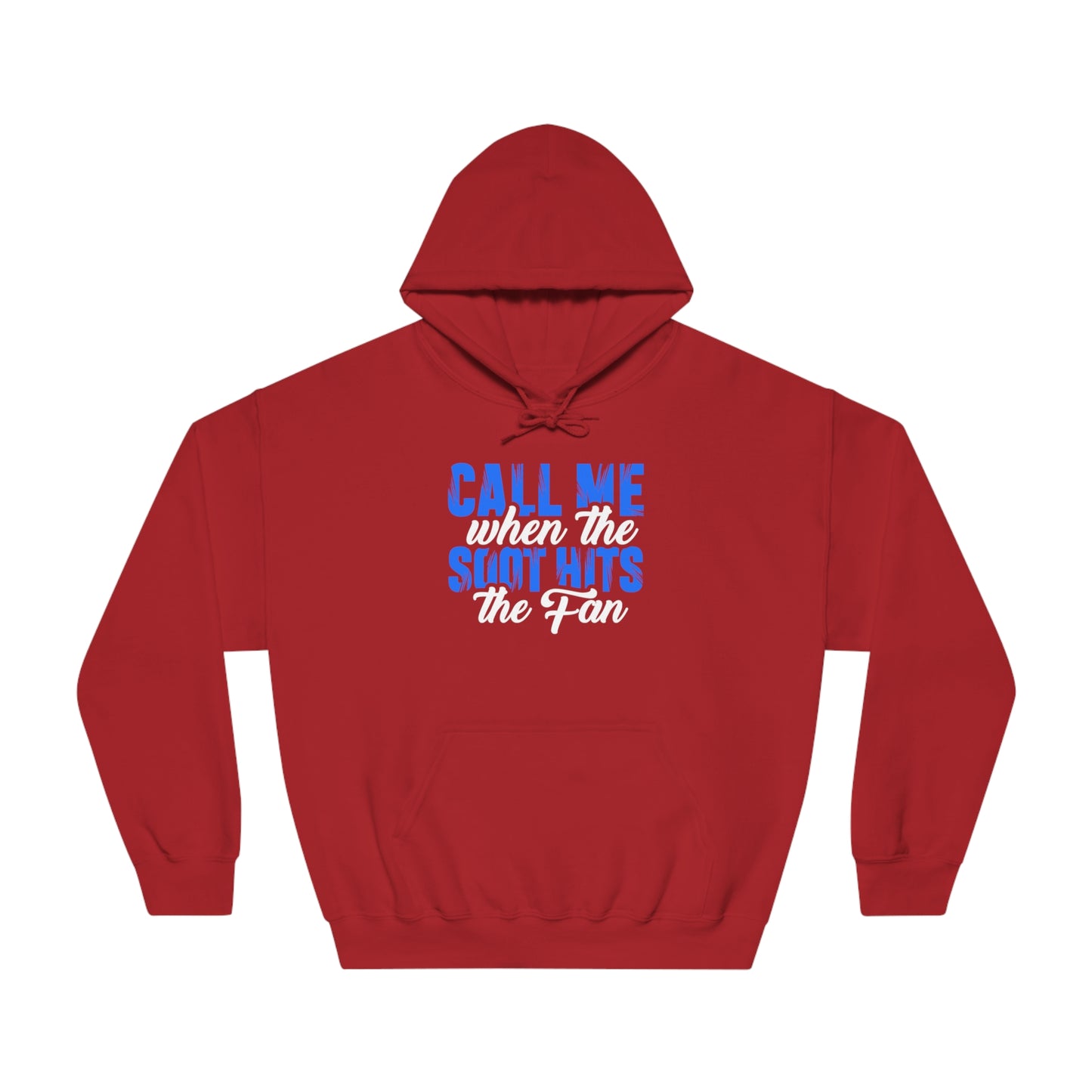 Call Me When the Soot Hits the Fan - Hoodie